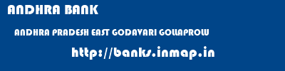 ANDHRA BANK  ANDHRA PRADESH EAST GODAVARI GOLLAPROLU   banks information 